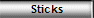 Sticks
