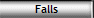 Falls